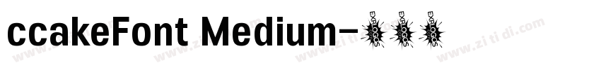 ccakeFont Medium字体转换